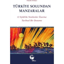 Daders Home Türkiye Solundan Manzaralar: 12 Eylül’de Yenilenler Üzerine Tarihsel Bir Deneme