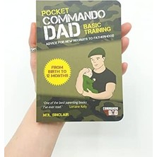 Daders Home Pocket Commando Dad: Advice For New Recruits To Fatherhood: From Birth To 12 Months