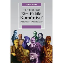 Daders Home Kim Hakiki Komünist? Portreler - Polemikler - Tkp 1918 - 1920