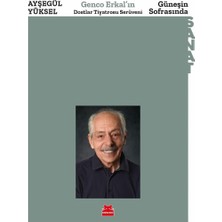 Daders Home Güneşin Sofrasında - Genco Erkal’ın Dostlar Tiyatrosu Serüveni