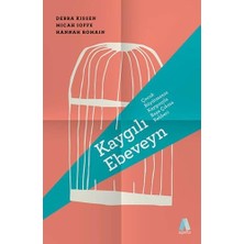 Daders Home Kaygılı Ebeveyn: Çocuk Büyütmenin Kaygısıyla Başa Çıkma Rehberi