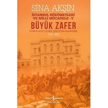 Daders Home Büyük Zafer - Istanbul Hükümetleri ve Milli Mücadele - V: Iyonya Niyetlerini Çökerten Muharebe (1921-1922)