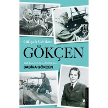 Daders Home Gökçen: Türk Kızı, Gök Kızı, Atatürk Kızı: Sabiha Gökçen