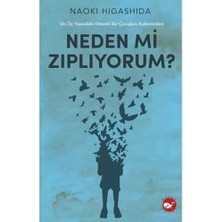 DMR Home Neden Mi Zıplıyorum ?: On Üç Yaşındaki Otizmli Bir Çocuğun Kaleminden
