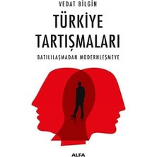 DMR Home Türkiye Tartışmaları: Batılılaşmadan Modernleşmeye