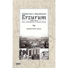 DMR Home Islahat'tan 1. Meşrutiyet'e Erzurum: 1856-1876 - Idari, Demografik ve Sosyal Hayat