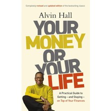 DMR Home Your Money Or Your Life: A Practical Guide To Solving Your Financial Problems And Affording A Life You'll Love