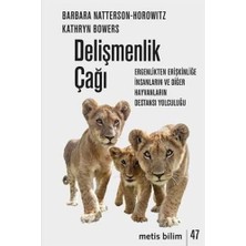 DMR Home Delişmenlik Çağı: Ergenlikten Erişkinliğe Insanların ve Diğer Hayvanların Destansı Yolculuğu