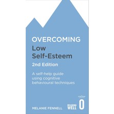 Ozcmax Overcoming Low Self-Esteem, 2nd Edition: A Self-Help Guide Using Cognitive Behavioural Techniques (Overcoming Books)