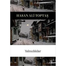 Kişisel Yayınlar Yalnızlıklar - Hasan Ali Toptaş