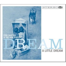 SoundBox Pınk Martını - Dream A Lıttle Dream (Feat. The Von Trapps) - 1 CD ( Plak Değildir, CD Dir)