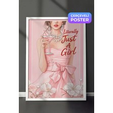 Zestia Beyaz Çerçeveli  Duvar Tablosu Literally Just A Girl Pembe Elbiseli Kokteyl Kız Genç Odası Dekoru
