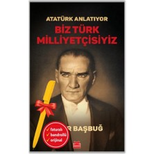 Kırmızı Kedi Yayınevi Alfa Kalem+Atatürk Anlatıyor - Biz Türk Milliyetçisiyiz (Ilker Başbuğ) Yeni Deneme Edebiyat Kitap