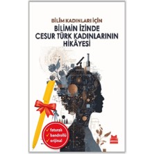 Kırmızı Kedi Yayınevi Alfa Kalem+Bilimin Izinde Cesur Türk Kadınlarının Hikayesi (Kolektif) Yeni Deneme Edebiyat Kitap