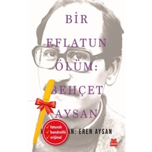 Kırmızı Kedi Yayınevi Alfa Kalem+Bir Eflatun Ölüm: Behçet Aysan (Eren Aysan) Yeni Deneme Edebiyat Kitap