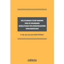 On İki Levha Yayınları Milletlerarası Ticari Tahkimde Iddia ve Savunmanın Genişletilmesi Veya Değiştirilmesinin Sınırlandırılması
