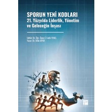 Gazi Kitabevi Sporun Yeni Kodları 21. Yüzyılda Liderlik, Yönetim ve Geleceğin Inşası
