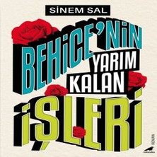 Bilfold Behice’nin Yarım Kalan Işleri