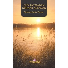 Erguvan Yayınevi Gün Batmadan Kur'an'ı Anlamak