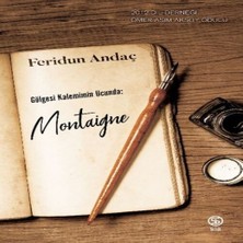 Bilfold Göesi Kalemimin Ucunda: Montaigne