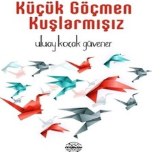 Bilfold Küçük Göçmen Kuşlarmışız