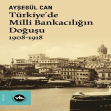 Nerm Türkiye’de Milli Bankacılığın Doğuşu 1908-1918