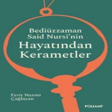Nerm Bediüzzaman Said  Nursi’nin Hayatından  Kerametler