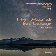 Nerm Hz. Mus'ab Bin Umeyr - Peygamberimiz'in Izinde 40 Sahabi - 24
