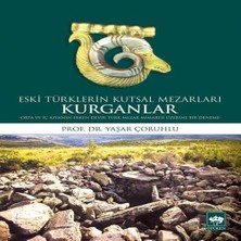 Nerm Eski Türklerin Kutsal Mezarları Kurganlar
