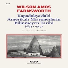 Trend Movira Kapadokya’daki Amerikalı Misyonerlerin Bilinmeyen Tarihi 1853-1903