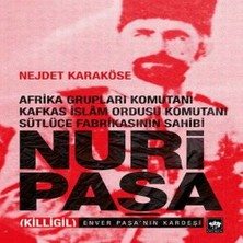 Trend Movira Afrika Grupları Komutanı Kafkas Islam Ordusu Komutanı Sütlüce Fabrikasının Sahibi Nuri Paş