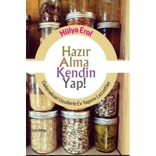 Trend Movira Hazır Alma Kendin Yap!  Geleneksel Usullerle Ev Yapımı Lezzetler