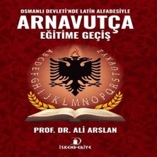 ÖNÇ - PRİME Osmanlı Devleti'nde Latin Alfabesiyle Arnutça Eğitime Geçiş