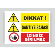 Tnk Market Uyarı Levhaları ''şantiye Sahası Izinsiz Girilmez'' 25X35 cm Folyo Sticker Uyarı Levhası
