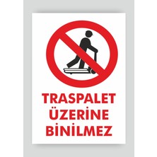 Tnk Market Uyarı Levhaları ''transpalet Üzerine Binilmez'' 25X35 cm Folyo Sticker Uyarı Levhası