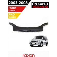 Raxon 2003-2008 Ford Connect Kaput Rüzgarlığı Pnd Serisi