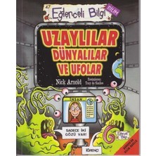 Binbir Göz Kitap Eğlenceli Bilgi Bilim 47  - Uzaylılar Dünyalılar ve Ufolar