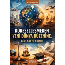 Astana Yayınları Küreselleşmeden Yeni Dünya Düzenine: Güç, Barış, Eğitim