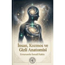 Insan, Kozmos ve Gizli Anatomisi