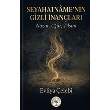 Seyahatname'nin Gizli Inançları