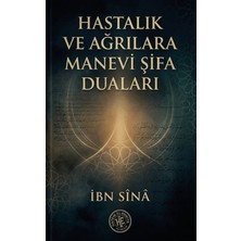 Hastalık ve Ağrılara Manevi Şifa Duaları