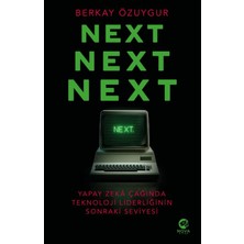 Next Next Next: Yapay Zekâ Çağında Teknoloji Liderliğinin Sonraki Seviyesi