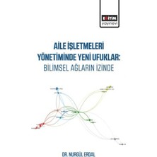 Eğitim Yayınevi Aile Işletmeleri Yönetiminde Yeni Ufuklar: Bilimsel Ağların Izinde
