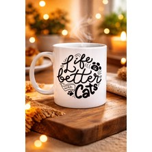 Youday Accessories Life Is Better With Cats – Kedi Severlere Özel Porselen Kupa Model 59 Sevimli Tasarım Hediyelik Kahve Kupası