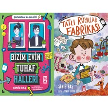 Timaş Çocuk Bizim Evin Tuhaf Halleri ve Tatlı Rüyalar Fabrikası (Şeniz Baş)
