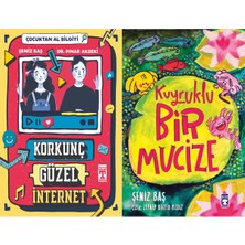 Timaş Çocuk Korkunç Güzel Internet ve Kuyruklu Bir Mucize (Şeniz Baş)