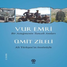 Beei Vur Emri - Bir Asteğmenin Tunceli Anıları
