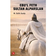 Birinci Kitap Ebu’l Feth Sultan Alparslan