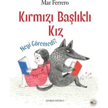 Lisinya Kırmızı Başlıklı Kız Neyi Göremedi?