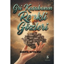 Son Adım Yayınları Gri Kasabanın Renkli Gözleri